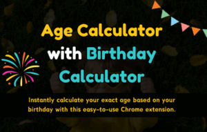 Age Calculator with Birthday Calculator