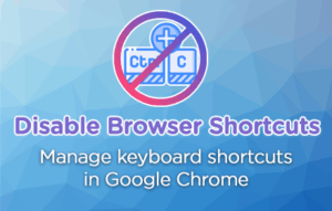 Disable Browser Shortcuts