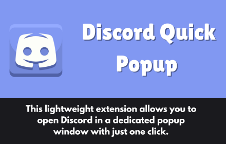 Discord Quick Popup | Chat Outside Browser