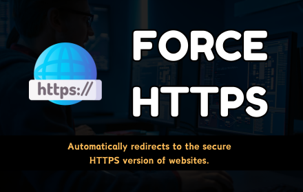 Force HTTPS – Browse Securely, Everywhere