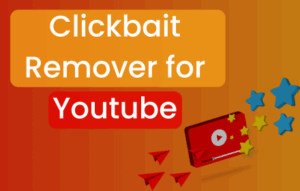 YouTube Clickbait Remover