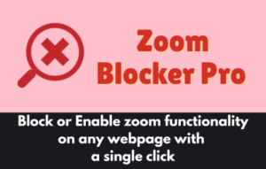 Zoom Blocker Pro